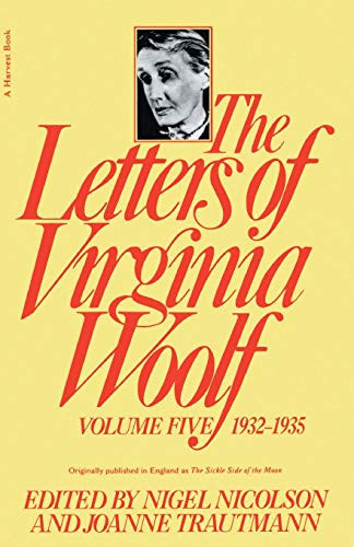 The Letters Of Virginia Woolf: Vol. 5 (1932-1935) (The Virginia Woolf Library Authorized Edition) by Virginia Woolf, Nigel Nicolson, 9780156508865