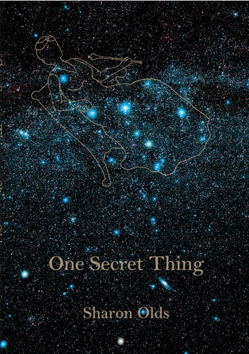 One Secret Thing by Sharon Olds, 9780375711770