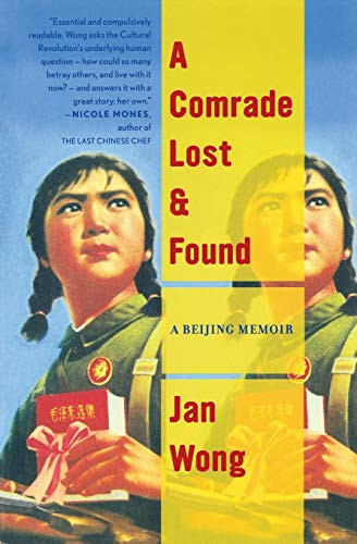 A Comrade Lost And Found (A Beijing Memoir) by Jan Wong, 9780547247892 A Comrade Lost And Found (A Beijing Memoir) by Jan Wong, 9780547247892