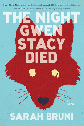 The Night Gwen Stacy Died by Sarah Bruni, 9780547898162