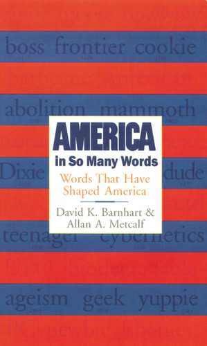 America In So Many Words (Words That Have Shaped America) by Allan Metcalf, David K. Barnhart, 9780618002702