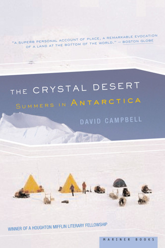 The Crystal Desert (Summers in Antarctica) by David G. Campbell, 9780618219216