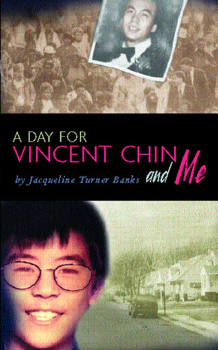 A Day for Vincent Chin and Me by Jacqueline Turner Banks, 9780618548798