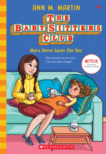 Mary Anne Saves the Day (The Baby-Sitters Club #4) by Ann M. Martin, 9781338642230