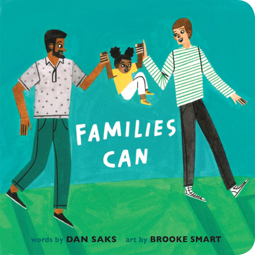 Families Can by Dan Saks, Brooke Smart, 9780593223659