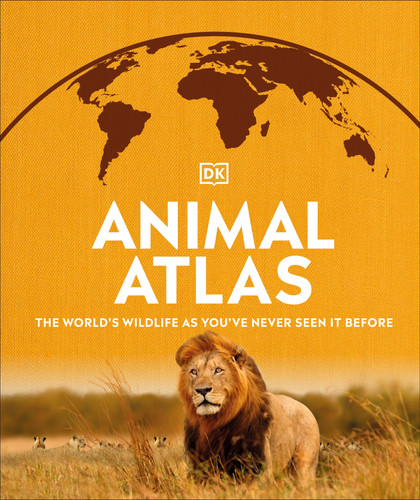 Animal Atlas - 9780744027792 by DK, 9780744027792 Animal Atlas - 9780744027792 by DK, 9780744027792