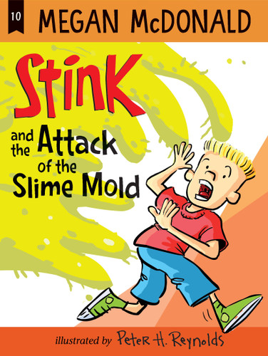 Stink and the Attack of the Slime Mold - 9781536213867 by Megan McDonald, Peter H. Reynolds, 9781536213867