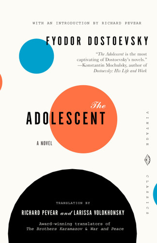 The Adolescent by Fyodor Dostoevsky, Richard Pevear, Larissa Volokhonsky, 9780375719004