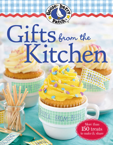 Gooseberry Patch Gifts from the Kitchen (More than 150 Homemade Treats to Make & Share) by Gooseberry Patch, 9780848743550