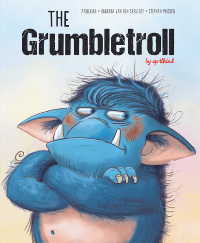 The Grumbletroll by aprilkind, Barbara van den Speulhof, Stephan Pricken, 9780764361173 The Grumbletroll by aprilkind, Barbara van den Speulhof, Stephan Pricken, 9780764361173