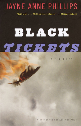 Black Tickets (Stories) by Jayne Anne Phillips, 9780375727351