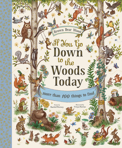 If You Go Down to the Woods Today (A Search and Find Adventure) by Rachel Piercey, Freya Hartas, 9781419751585