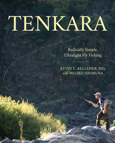 Tenkara (Radically Simple, Ultralight Fly Fishing) - 9781493049073 by Kevin Kelleher, Misako Ishimura, 9781493049073