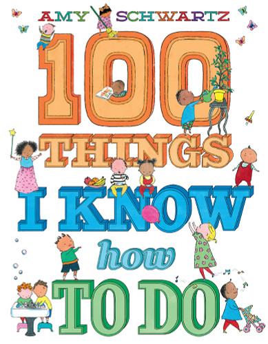100 Things I Know How to Do (A Picture Book) by Amy Schwartz, 9781419743269