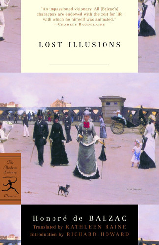 Lost Illusions by Honoré De Balzac, Kathleen Raine, Richard Howard, 9780375757907