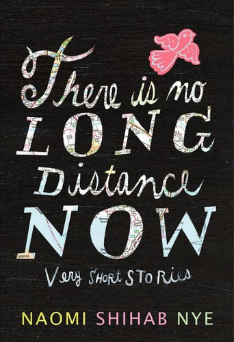 There Is No Long Distance Now (Very Short Stories) by Naomi Shihab Nye, 9780062019653