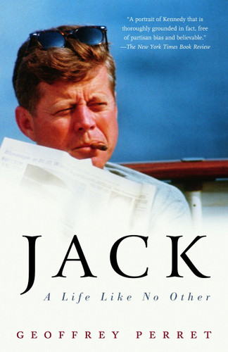 Jack (A Life Like No Other) by Geoffrey Perret, 9780375761256