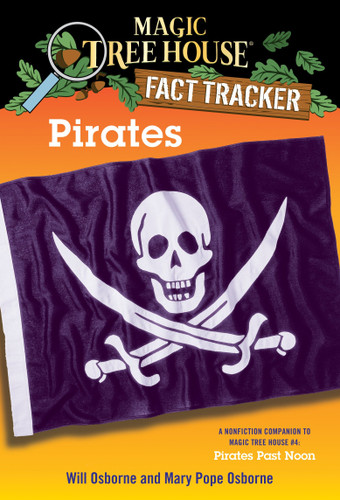 Pirates (A Nonfiction Companion to Magic Tree House #4: Pirates Past Noon) by Mary Pope Osborne, Will Osborne, Sal Murdocca, 9780375802997