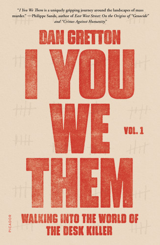 I You We Them: Volume 1 (Walking into the World of the Desk Killer) - 9781250798633 by Dan Gretton, 9781250798633