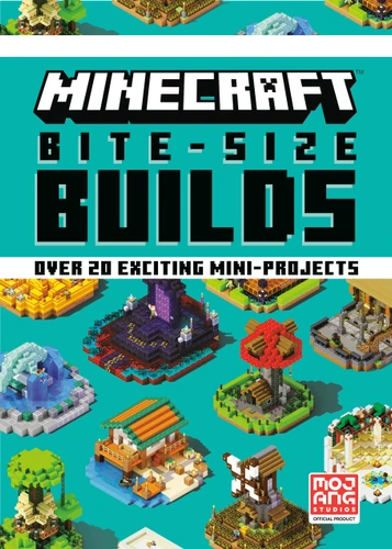 Minecraft: Bite Size-Builds (Over 20 Exciting Mini-Projects) by Mojang AB, The Official Minecraft Team, 9780593159835