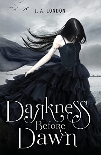 Darkness Before Dawn by J. A. London, 9780062020659
