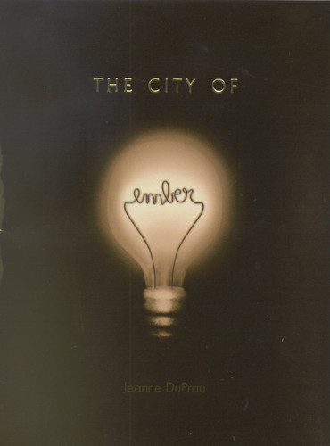 The City of Ember (The First Book of Ember) by Jeanne DuPrau, 9780375822735