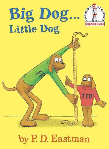 Big Dog...Little Dog by P.D. Eastman, P.D. Eastman, Tony Eastman, 9780375822971
