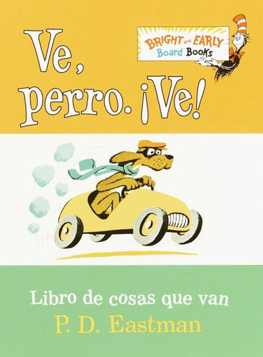 Ve, Perro. Ve! (Go, Dog. Go! Spanish Edition) (Miniature Edition) by P.D. Eastman, Adolfo Perez Perdomo, 9780375823619
