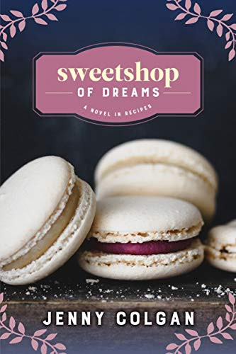 Sweetshop of Dreams (A Novel in Recipes) - 9781728240046 by Jenny Colgan, 9781728240046