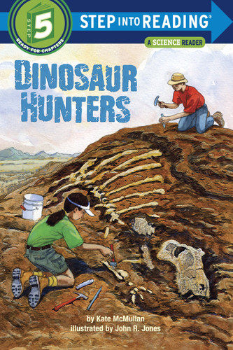 Dinosaur Hunters by Kate McMullan, John R. Jones, 9780375824500