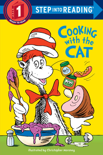 The Cat in the Hat: Cooking with the Cat (Dr. Seuss) by Bonnie Worth, Christopher Moroney, 9780375824944