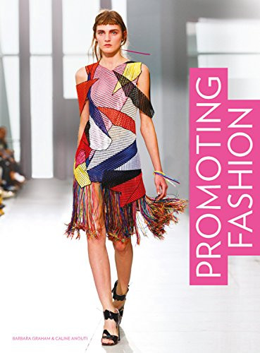 Promoting Fashion by Caline Anouti, Barbara Graham, 9781786272157