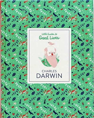 Little Guides to Great Lives: Charles Darwin by Dan Green, Rachel Katstaller, 9781786272959