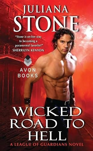 Wicked Road to Hell (A League of Guardians Novel) by Juliana Stone, 9780062022646