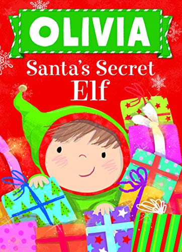 Olivia Santa's Secret Elf by Put Me In The Story, Katherine Sully, Julia Seal, 9781492681700