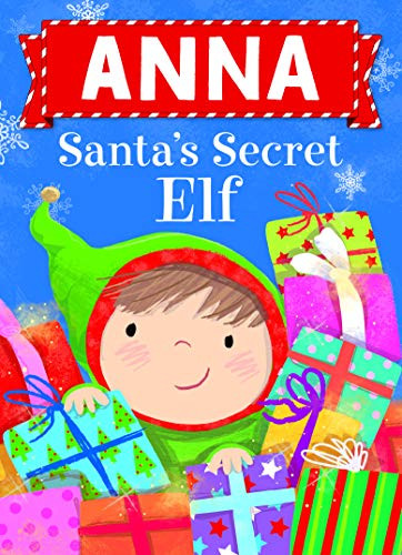 Anna Santa's Secret Elf by Put Me In The Story, Katherine Sully, Julia Seal, 9781492684541