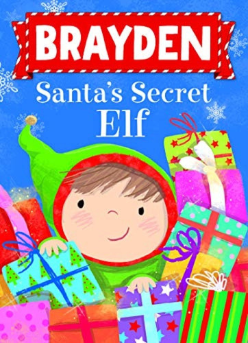 Brayden Santa's Secret Elf by Put Me In The Story, Katherine Sully, Julia Seal, 9781492684589