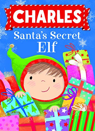 Charles Santa's Secret Elf by Put Me In The Story, Katherine Sully, Julia Seal, 9781492684626