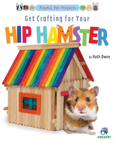Get Crafting for Your Hip Hamster by Ruth Owen, 9781647476632