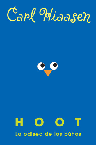 Hoot: La odisea de los búhos / Hoot (Spanish Edition) by Carl Hiaasen, 9781644732939