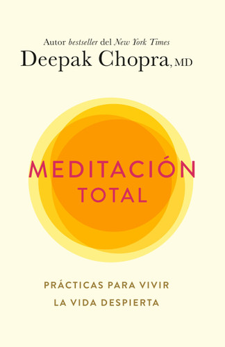 Meditación total / Total Meditation (Spanish Edition) by Deepak Chopra, M.D., 9780593312865