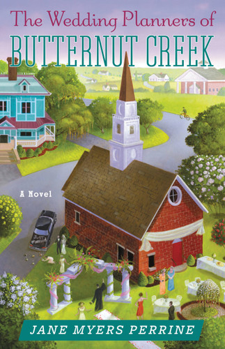 The Wedding Planners of Butternut Creek (A Novel) by Jane Myers Perrine, 9780892969036 The Wedding Planners of Butternut Creek (A Novel) by Jane Myers Perrine, 9780892969036