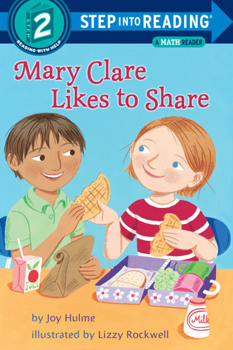 Mary Clare Likes to Share (A Math Reader) (Step into Reading) by Joy N. Hulme, Lizzy Rockwell, 9780375834219