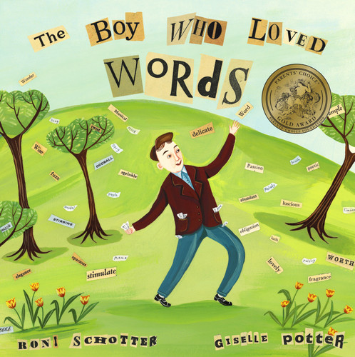 The Boy Who Loved Words by Roni Schotter, Giselle Potter, 9780375836015