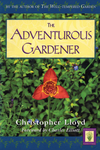 Adventurous Gardener by Christopher Lloyd, Charles Elliott, 9781558217577