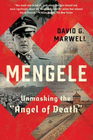 Mengele (Unmasking the "Angel of Death") - 9780393867503 by David G. Marwell, 9780393867503