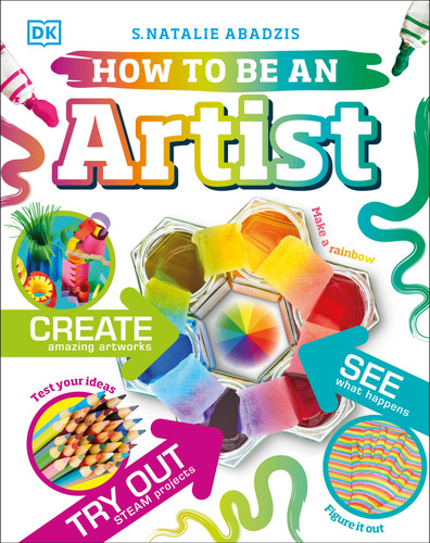 How To Be An Artist - 9780744033250 by DK, 9780744033250 How To Be An Artist - 9780744033250 by DK, 9780744033250