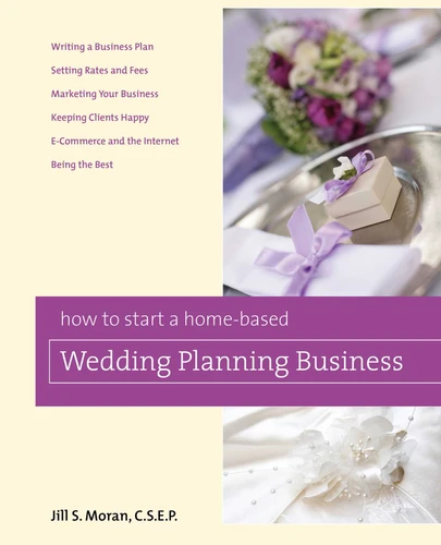 How to Start a Home-Based Wedding Planning Business - 9780762749393 by Jill S. Moran, 9780762749393