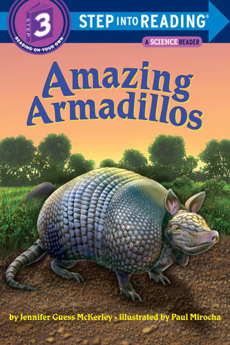 Amazing Armadillos (Step into Reading) by Jennifer Mckerley, Paul Mirocha, 9780375843525