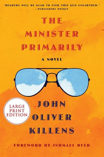 The Minister Primarily (A Novel) - 9780063090682 by John Oliver Killens, Ishmael Reed
